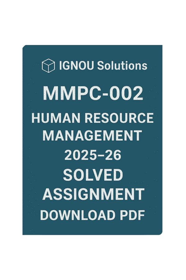 MMPC-002 Human Resource Management Solved Assignment 2025-2026