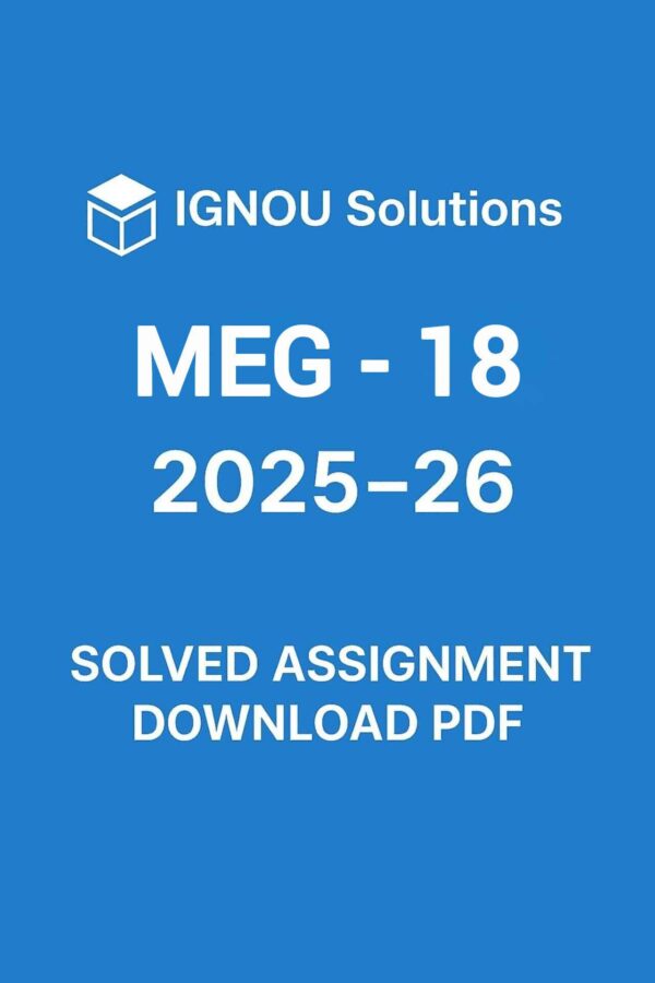 MEG 18 Solved Assignment 2025-26