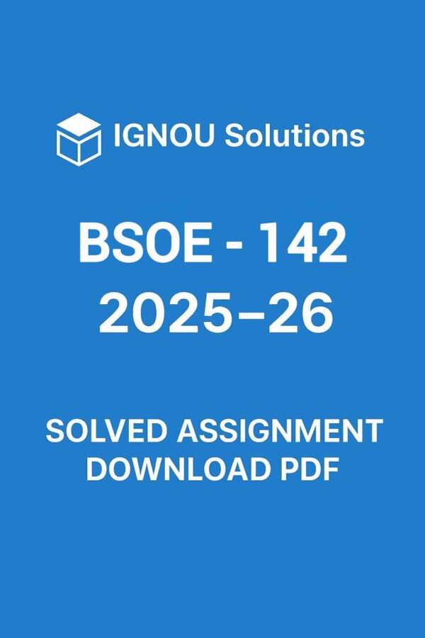 BSOE 142 Solved Assignment 2025-26 In Hindi