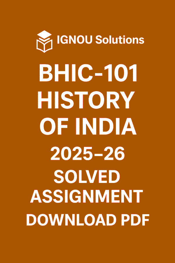 BHIC 101 Solved Assignment 2025-26 in Hindi