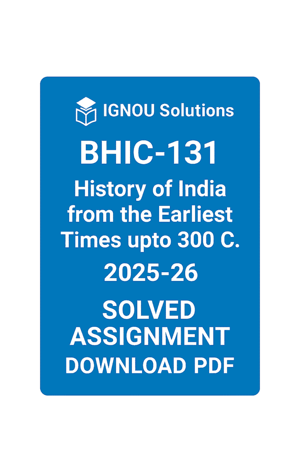 BHIC 131 Solved Assignment 2025-26 in English