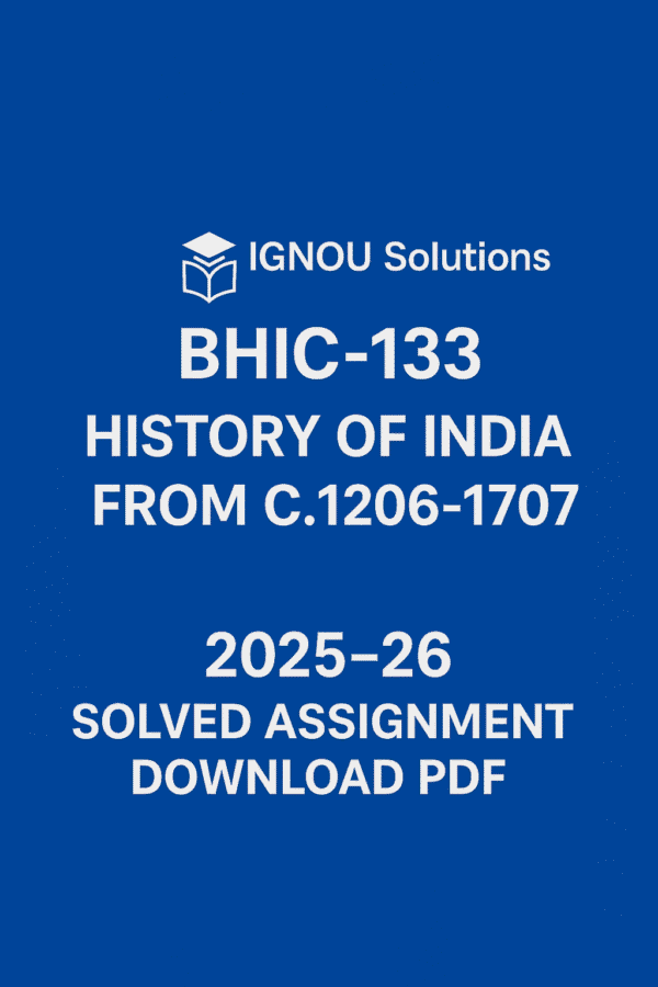 BHIC 133 Solved Assignment 2025-26 in English