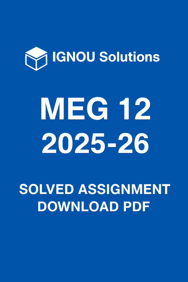 MEG 12 Solved Assignment 2025-26