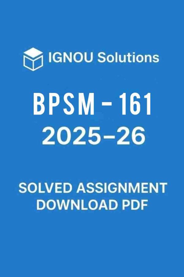 BPSM 161 Solved Assignment 2025-26 in Hindi