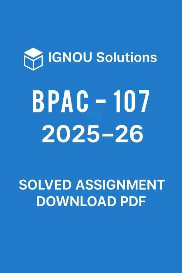 BPAC 107 Solved Assignment 2025-26 in Hindi