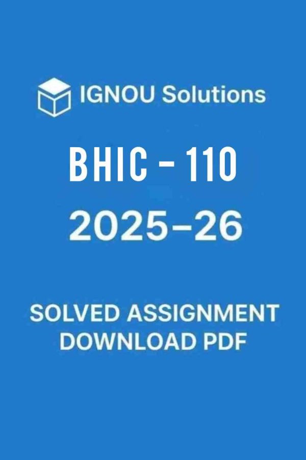 BHIC 110 Solved Assignment 2025-26 in Hindi