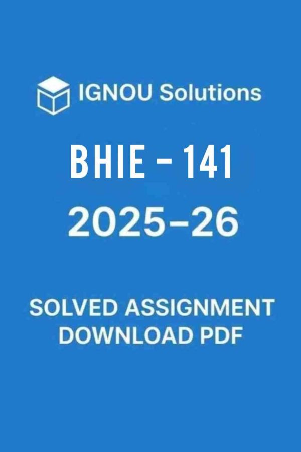 BHIE 141 Solved Assignment 2025-26 in English