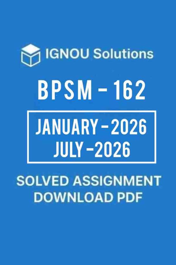 BPSM 162 Solved Assignment 2025-26 in English